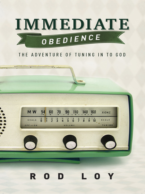 Title details for Immediate Obedience by Rod Loy - Available